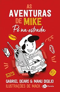 As aventuras de Mike: Pé na Estrada (Vol. 5) - Dearo, Gabriel E Digilio, Manu