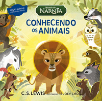 MUNDO DE NÁRNIA: CONHECENDO OS ANIMAIS (BILINGUE) - lewis, C.S. E Chou, Joey