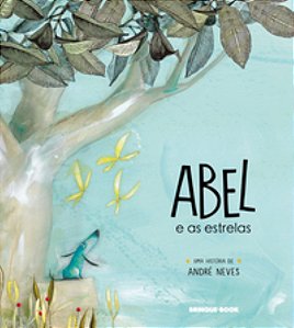 Abel E As Estrelas - Neves, André