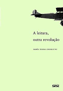 A Leitura, Outra Revolução - Andruetto, Maria Teresa