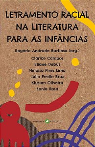 Letramento Racial na Literatura Para as Infâncias - Barbosa, Rogério de Andrade