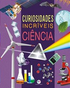 Ciência (Curiosidades Incríveis) - Ciranda Cultural