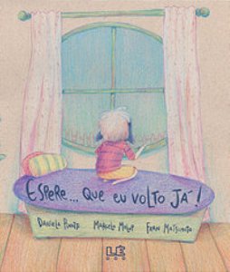 Espere... Que Eu Volto Já! - Maluf, Marcelo; Pinotti, Daniela; Matsumoto, Fran