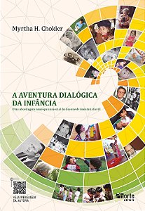 A Aventura Dialogica Da Infância - Chockler, Myrtha H.