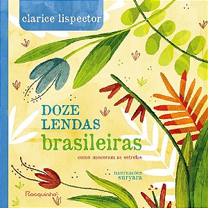 Doze Lendas Brasileiras: Como Nasceram As Estrelas - Lispector, Clarice