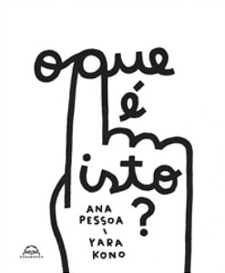 O Que É Isto? - Pessoa, Ana E Kono, Yara