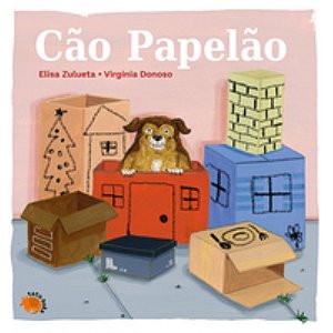 Cão Papelão - Zulueta, Elisa E Donoso, Virginia
