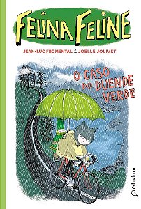 Felina Feline: O Caso Do Duende Verde (Vol. 2) - Fromental, Jean-Luc E Jolivet, Joelle