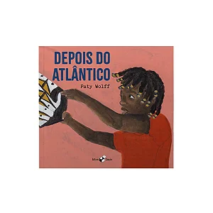 Depois do Atlantico - Wolff, Paty