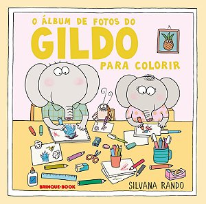 O Álbum De Fotos Do Gildo (Para Colorir) - Rando, Silvana