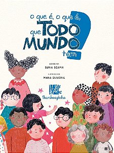 O Que é, O Que é, Que Todo Mundo Tem? - Scapin, Suria E Oliveira, Mara