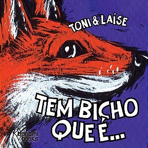 Tem Bicho Que é... - Toni E Laíse