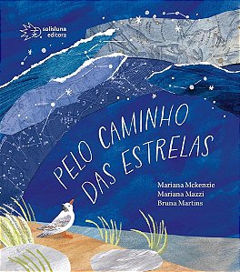 Pelo Caminho Das Estrelas - Mckenzie, Mariana E Mazzi, Mariana E Martins, Bruna
