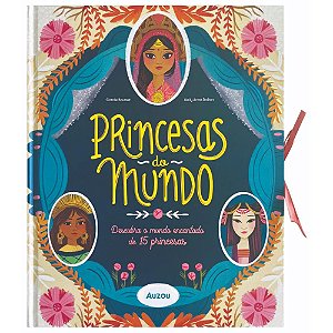 Princesas do Mundo - Bourset, Carole E Dalton, Kelly Anne
