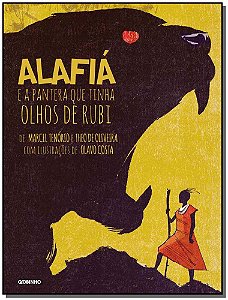 Alafiá E A Pantera Que Tinha Olhos De Rubi - Tenório, Marcel E Oliveira, Theo De E Costa, Olavo