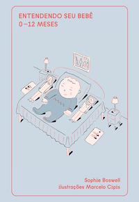 Entendendo Seu Bebê: 0-12 Meses - Boswell E Cipis, Marcelo