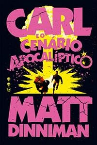 Carl E O Cenário Apocalíptico (Livro 2) - Dinniman, Matt
