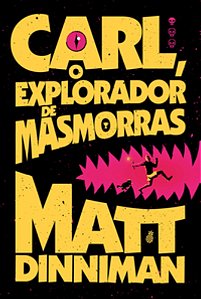 Carl, O Explorador De Masmorras (Livro 1) - Dinniman, Matt