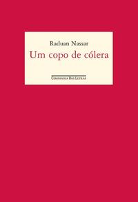 Um Copo De Cólera - Nassar, Raduan
