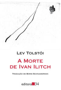 A Morte De Ivan Ilitch - Tolstoi, Lev
