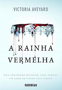 A Rainha Vermelha (A Rainha Vermelha Vol. 1) - Aveyard, Victoria