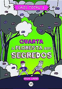 Caos Total 3: Quarta a Floresta Dos Segredos