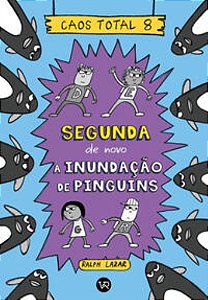 Caos Total 8: Segunda De Novo a Inundacao De Pingu