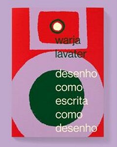 Warja Lavater: Desenho Como Escrita Como Desenho - Piqueira, Gustavo