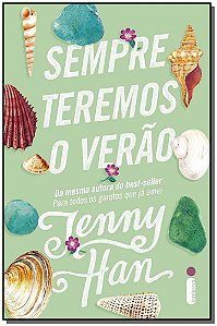 Sempre Teremos o Verão (Trilogia Verão Vol.03) - Han, Jenny