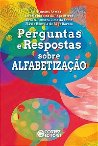 Perguntas e Respostas Sobre Alfabetização - Ramos, Rossana