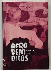 Afro Bem Ditos: Voltando ao Poço - Cruz, Nina