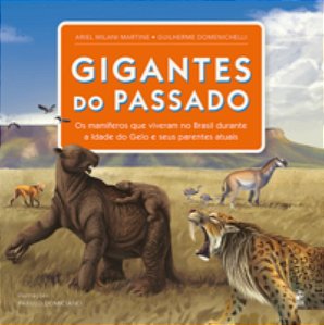 Gigantes Do Passado - Martine, Ariel Milani E Domenichelli, Guilherme