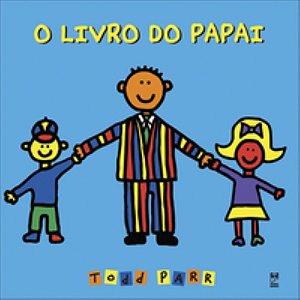 O Livro Do Papai - Parr, Todd