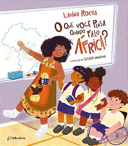 O Que Você Pensa Quando Falo África? - Rocha, Lavínia E Moreno, Leticia