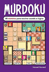 Murdoku: 80 mistérios para resolver usando a lógica - Garand, Manuel