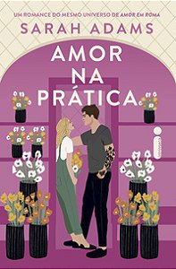 Amor na prática - Adams, Sarah