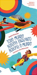 Todo mundo rodopia enquanto rodopia o mundo - Gravatá, André