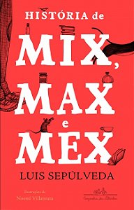 Historia De Mix Max E Mex − Sepulveda, Luis