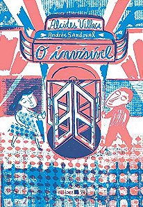 O Invisivel − Villaca, Alcides