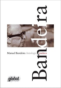 ANTOLOGIA POETICA - MANUEL BANDEIRA