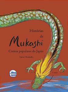 HISTORIAS DE MUKASHI - CONTOS POPULARES DO JAPAO