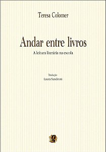 ANDAR ENTRE LIVROS - A LEITURA LITERARIA NA ESCOLA