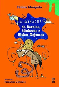 ALMANAQUE DE BARATAS, MINHOCAS E BICHOS NOJENTOS