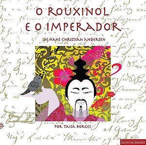 O Rouxinol E O Imperador − Andersen, Hans Christian E Borges, Taisa