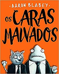 Os Caras Malvados (Vol.1) - Blabey, Aaron
