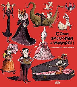Como Apavorar Os Vampiros − Leblanc, Catherine / Garrigue, Roland