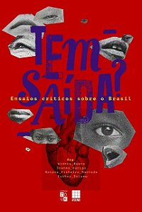 TEM SAIDA  - ENSAIOS CRITICOS SOBRE O BRASIL