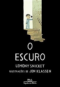 Escuro, O − Snicket, Lemony
