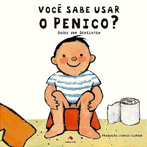 VocE sabe usar o penico