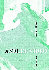 Anel De Vidro - Escorel, Ana Luisa